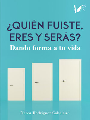cover image of Quién fuiste, eres y serás